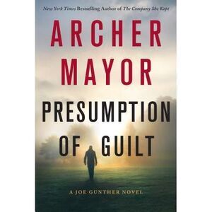 Presumption of Guilt: A Joe Gunther Novel -- Archer Mayor